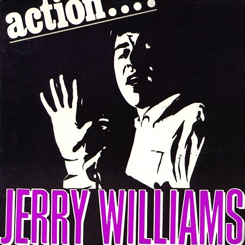 Action ... Jerry Williams