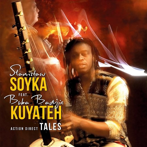 Action Direct: Tales Stanislaw Soyka feat. Buba Badjie Kuyateh