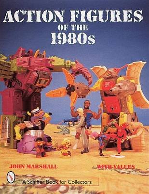 Action Figures of the 1980s John Marshall