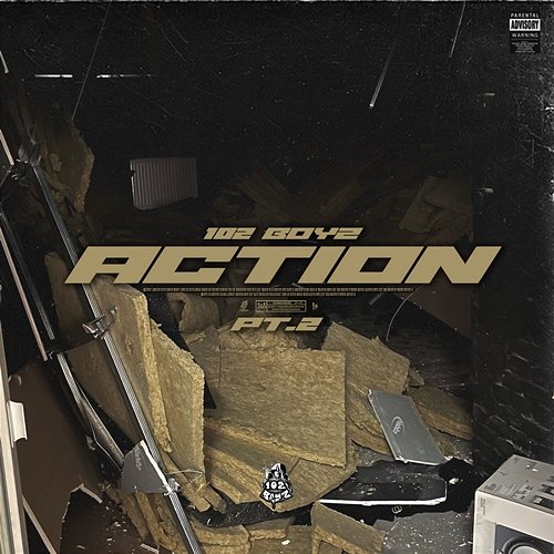 Action Pt. 2 102 Boyz feat. Chapo102, Addikt102