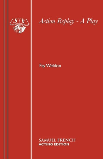 Action Replay - A Play Weldon Fay