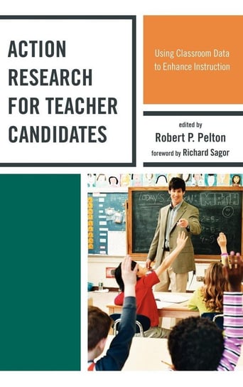 Action Research for Teacher Candidates Pelton Robert P.