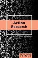 Action Research Primer Hinchey Patricia H.
