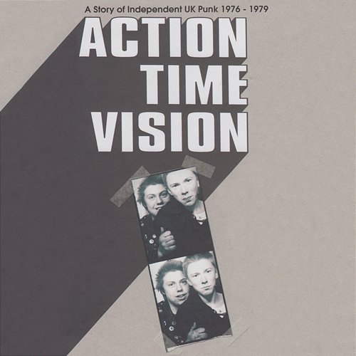 Action Time Vision (A Story Of Independent UK Punk 1976-1979) Various Artists