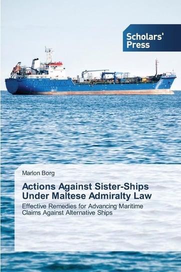 Actions Against Sister-Ships Under Maltese Admiralty Law Borg Marlon