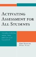 Activating Assessment for All Students Hamm Mary, Adams Dennis