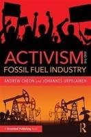 Activism and the Fossil Fuel Industry Cheon Andrew, Urpelainen Johannes