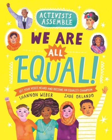Activists Assemble: We Are All Equal! Shannon Weber