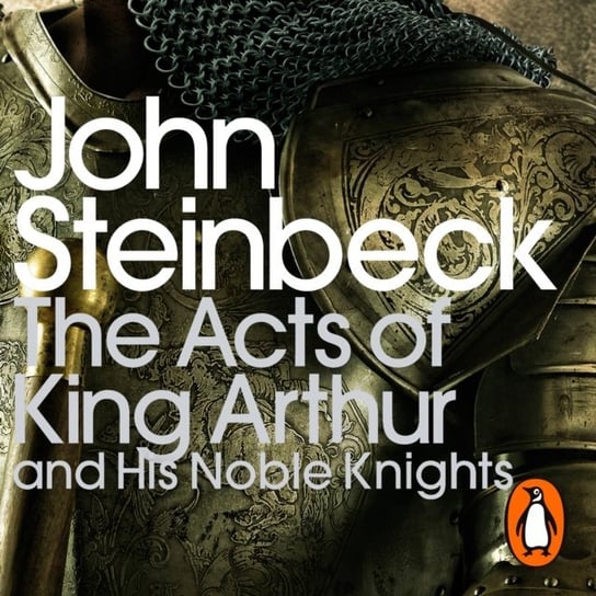 Acts of King Arthur and his Noble Knights Steinbeck John