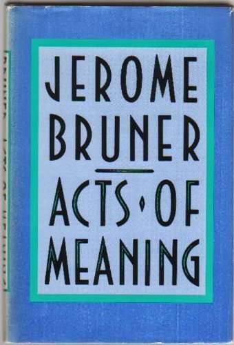 Acts of Meaning Bruner Jerome