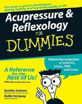 Acupressure & Reflexology for Dummies Andrews Synthia, Dempsey Bobbi