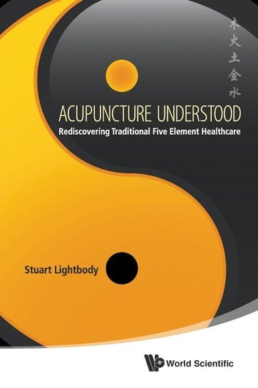 Acupuncture Understood LIGHTBODY STUART T