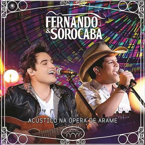 Acústico na Ópera de Arame (Ao Vivo) Fernando & Sorocaba