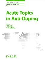 Acute Topics in Anti-Doping Karger Verlag, Karger Verlag Fr Medizin Und Naturwissenschaften Gmbh S.
