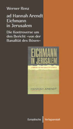 ad Hannah Arendt - Eichmann in Jerusalem CEP Europäische Verlagsanstalt