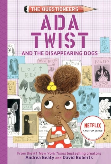 Ada Twist and the Disappearing Dogs: (The Questioneers Book #5) Beaty Andrea