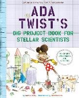 Ada Twist's Big Project Book for Stellar Scientists Beaty Andrea