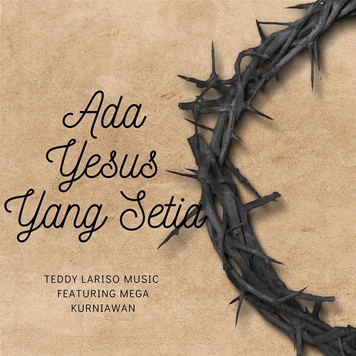 Ada Yesus yang Setia Teddy Lariso Music feat. Mega Kurniawan