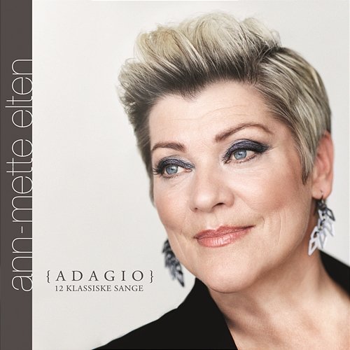 Adagio - 12 Klassiske Sange Ann-Mette Elten
