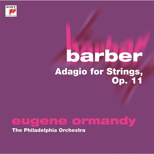 Adagio for Strings, Op. 11 Eugene Ormandy