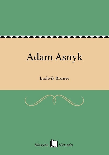 Adam Asnyk Bruner Ludwik