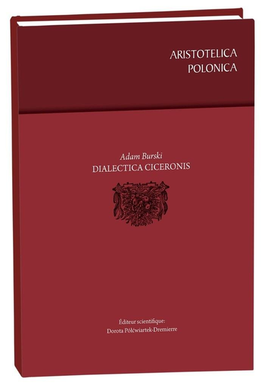 Adam Burski. Dialectica Ciceronis Sub Lupa