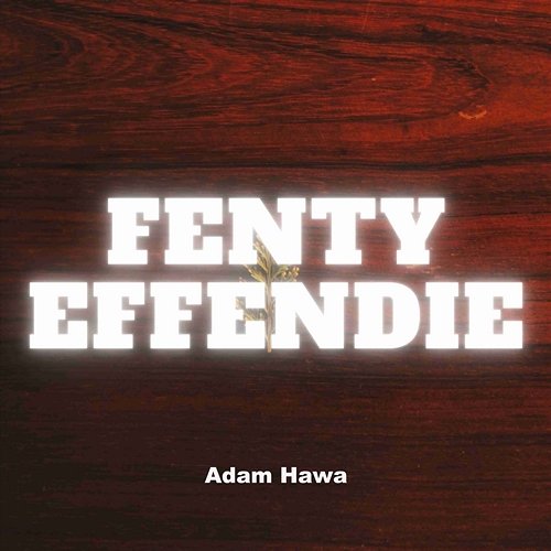 Adam Hawa Fenty Effendie