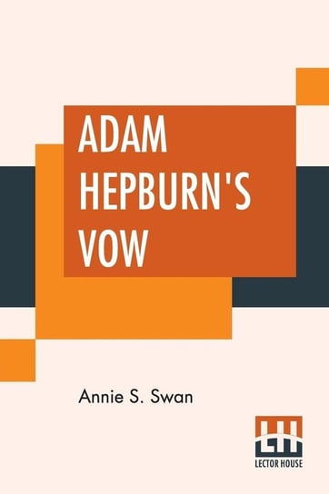Adam Hepburn's Vow Swan Annie S.