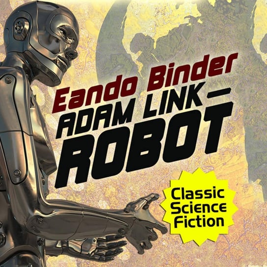 Adam Link. Robot Eando Binder
