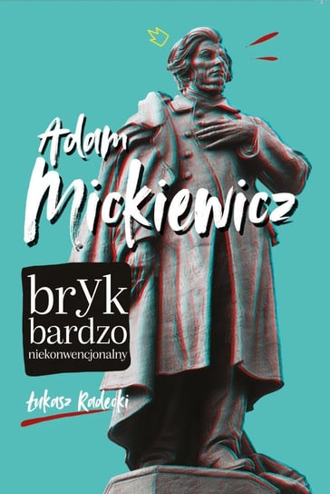 Adam Mickiewicz - ebook mobi Radecki Łukasz