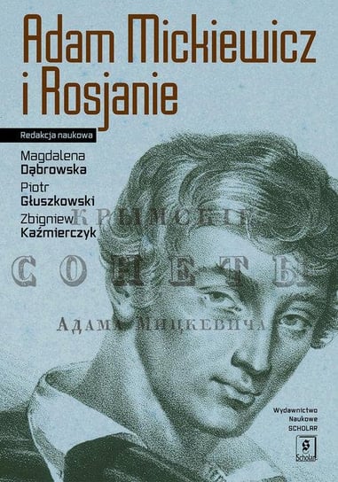 Adam Mickiewicz i Rosjanie Opracowanie zbiorowe