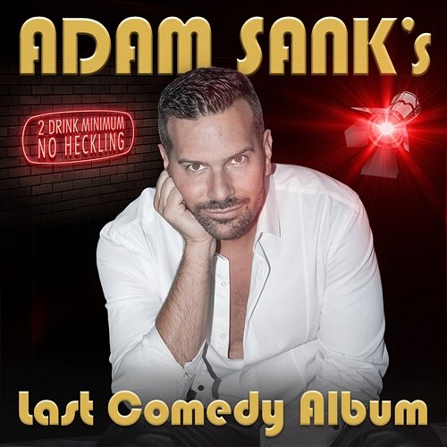 Adam Sank's Last Comedy Album Adam Sank