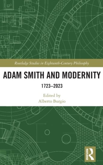 Adam Smith and Modernity: 1723-2023 Taylor & Francis Ltd.