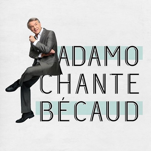 Adamo chante Becaud Salvatore Adamo