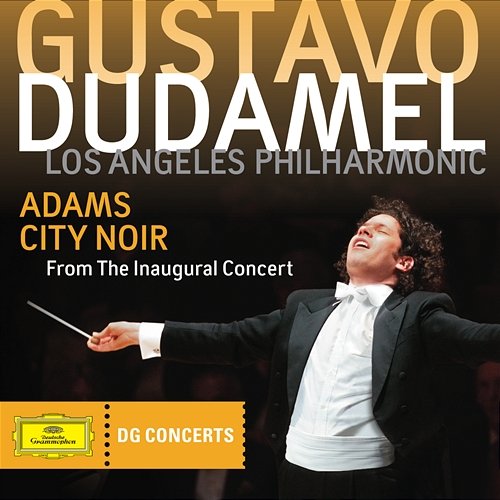 Adams: City Noir Los Angeles Philharmonic, Gustavo Dudamel