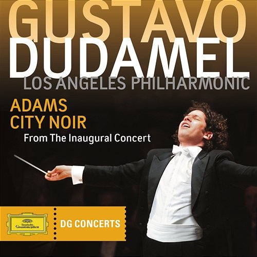 Adams: City Noir Los Angeles Philharmonic, Gustavo Dudamel