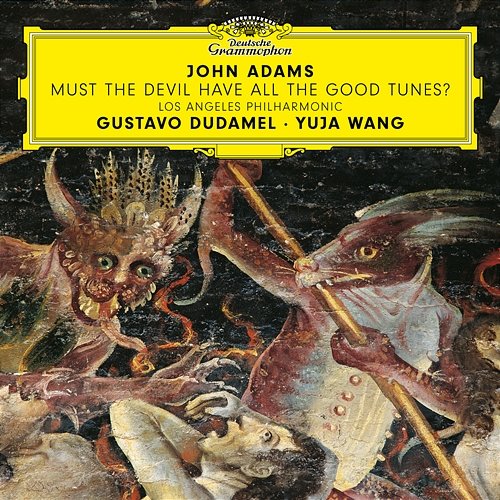 Adams: Must the Devil Have All the Good Tunes?: III. Piú mosso: Obsession / Swing Yuja Wang, Los Angeles Philharmonic, Gustavo Dudamel