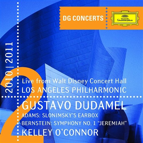 Adams: Slonimsky's Earbox / Bernstein: Symphony No.1 "Jeremiah" Kelley O'Connor, Los Angeles Philharmonic, Gustavo Dudamel