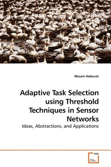 Adaptive Task Selection using Threshold Techniques in Sensor Networks Haboush Wesam