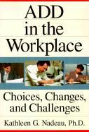 ADD in the Workplace Nadeau Kathleen G.