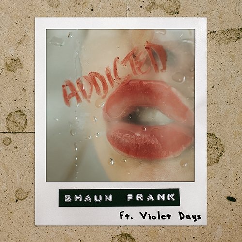 Addicted Shaun Frank & Violet Days