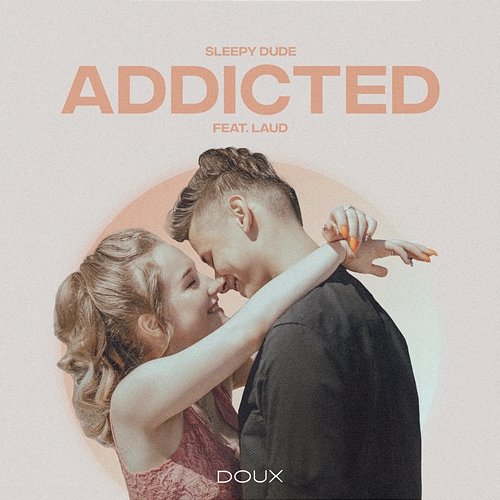 Addicted sleepy dude feat. LAUD