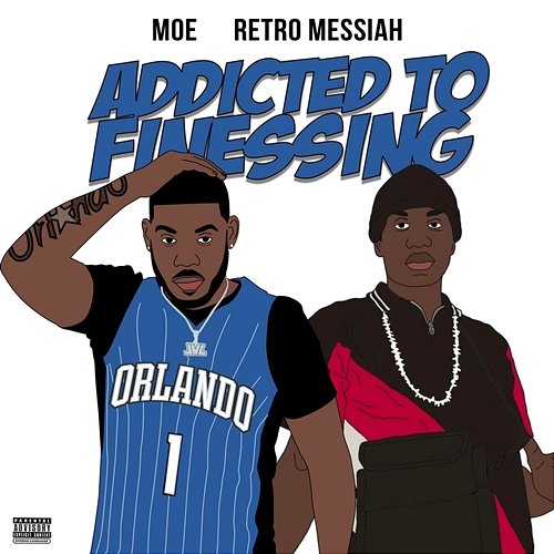 Addicted to Finessing MoeIsBetter feat. Retro Messiah