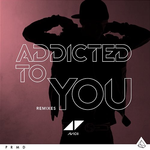 Addicted To You Avicii