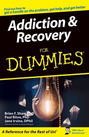 Addiction and Recovery For Dummies Shaw Brian F., Ritvo Paul, Irvine Jane
