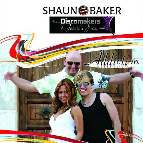Addiction Discomakers, Shaun Baker feat. Jessica Jean