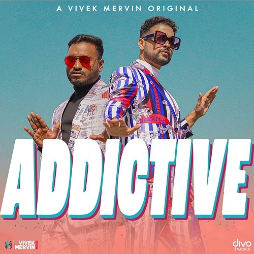 ADDICTIVE Vivek - Mervin, Vivek Siva and Mervin Solomon