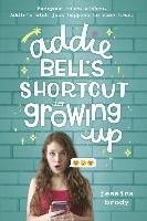 Addie Bell's Shortcut To Growing Up Brody Jessica
