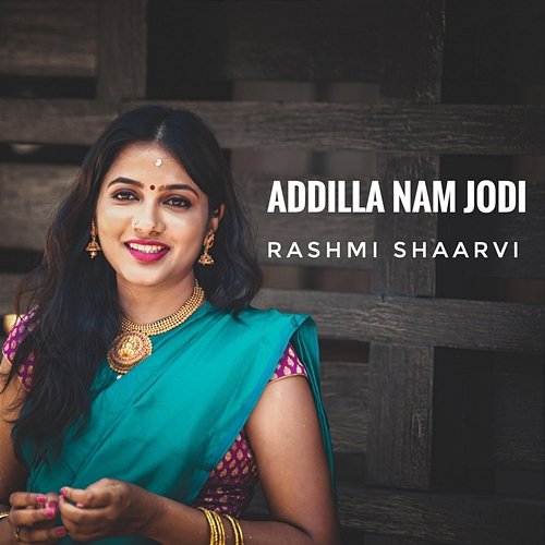 Addilla Nam Jodi Rashmi Shaarvi