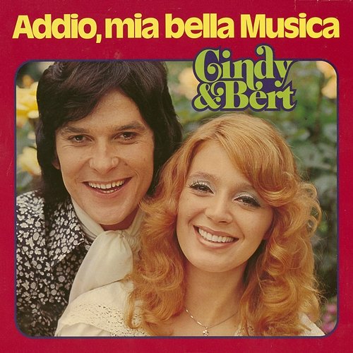 Addio, mia bella Musica Cindy & Bert